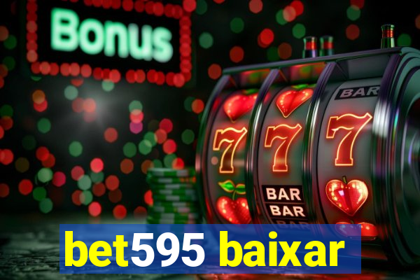 bet595 baixar